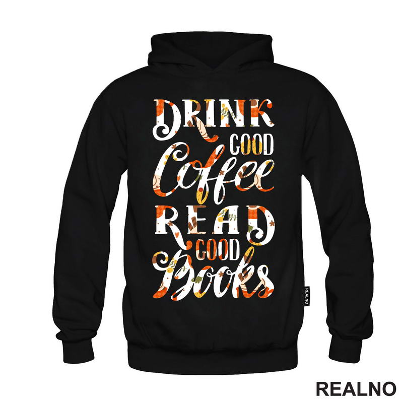 Drink Good Coffee Read Good - Books - Čitanje - Knjige - Majica