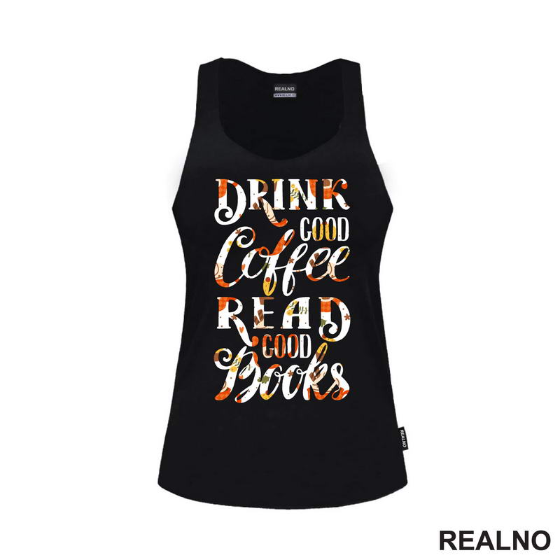 Drink Good Coffee Read Good - Books - Čitanje - Knjige - Majica