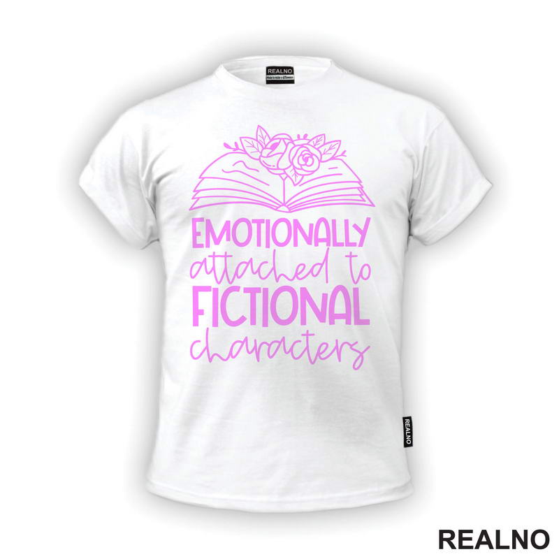 Emotionally Attached To Fictional Characters - Pink - Books - Čitanje - Knjige - Majica