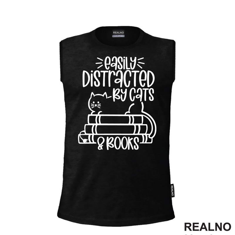 Easily Distracted By Cats & Books - Books - Čitanje - Knjige - Majica