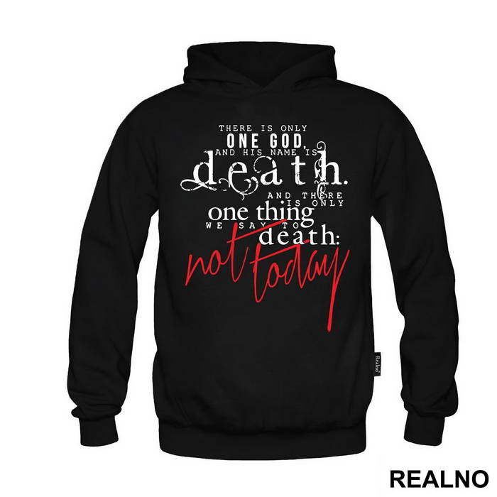 There Is Only One God, And His Name Is Death - Game Of Thrones - GOT - Majica
