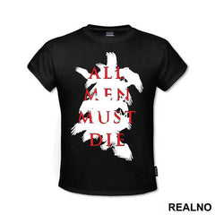 All Men Must Die - Black And Red - Game Of Thrones - GOT - Majica