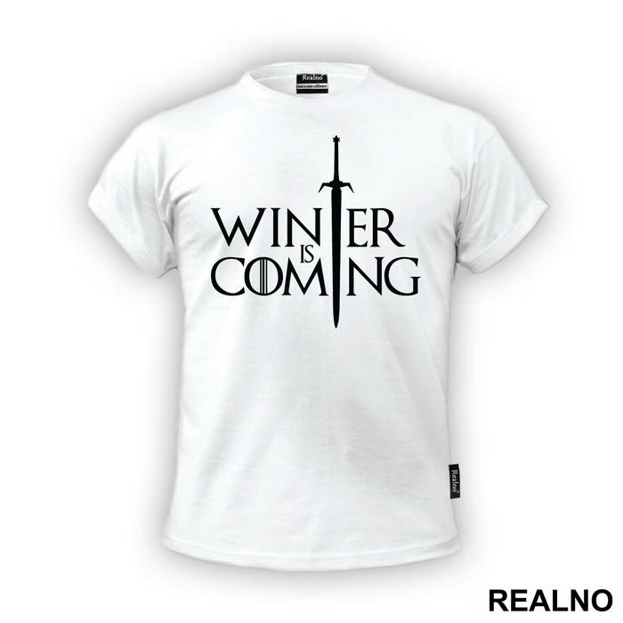 Winter Is Coming - Sword - Game Of Thrones - GOT - Majica