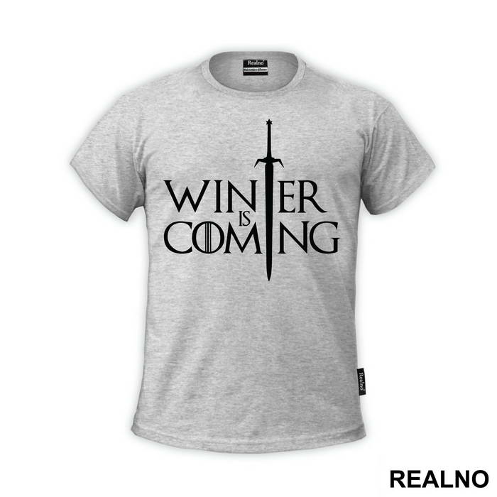 Winter Is Coming - Sword - Game Of Thrones - GOT - Majica