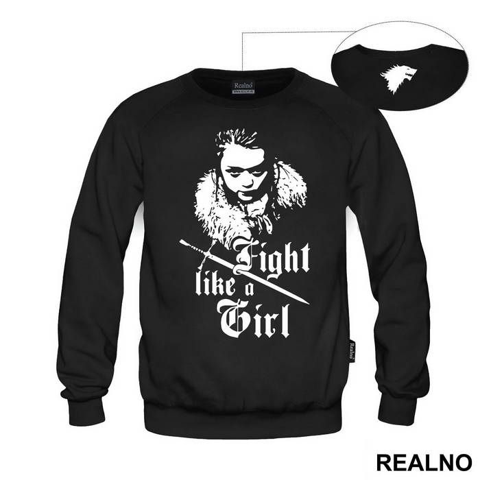 Fight Like A Girl - Arya Stark - Game Of Thrones - GOT - Majica