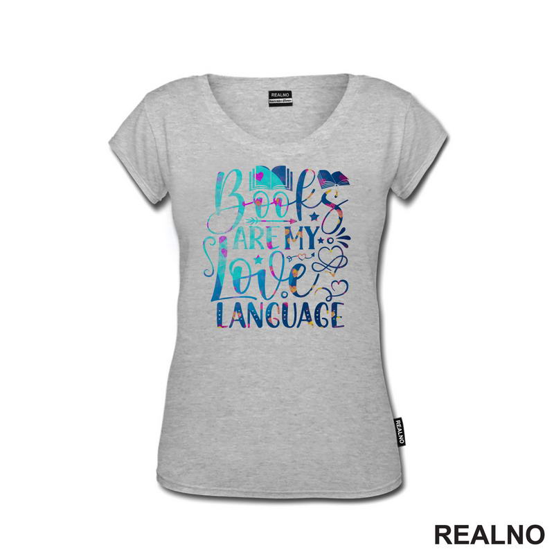 Books Are My Love Language - Colors - Books - Čitanje - Knjige - Majica
