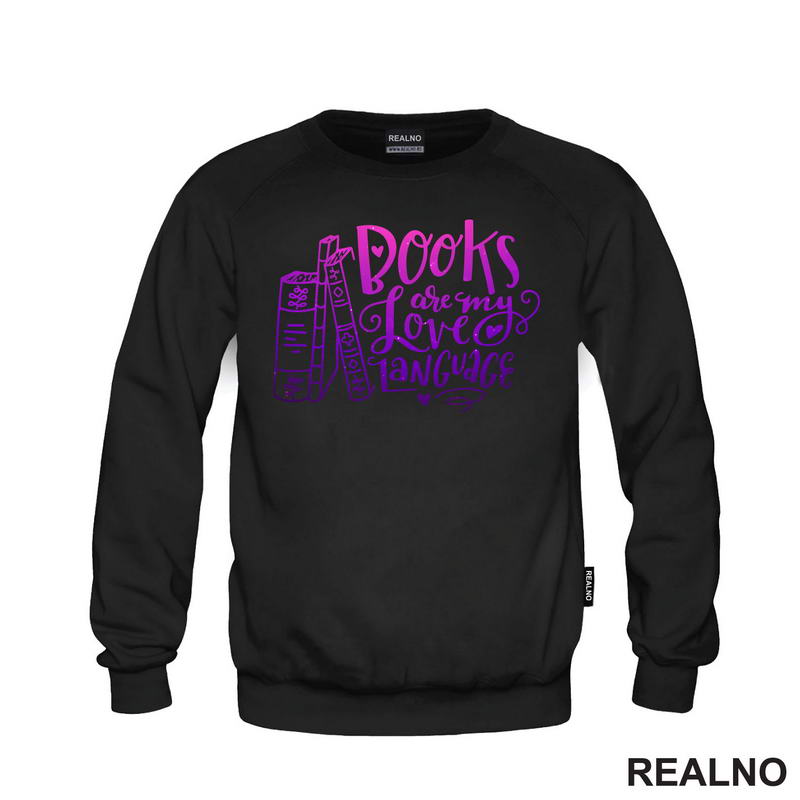Books Are My Love Language - Purple And Pink - Colors - Books - Čitanje - Knjige - Majica