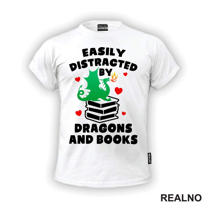 Easily Distracted By Dragons And - Books - Čitanje - Knjige - Majica