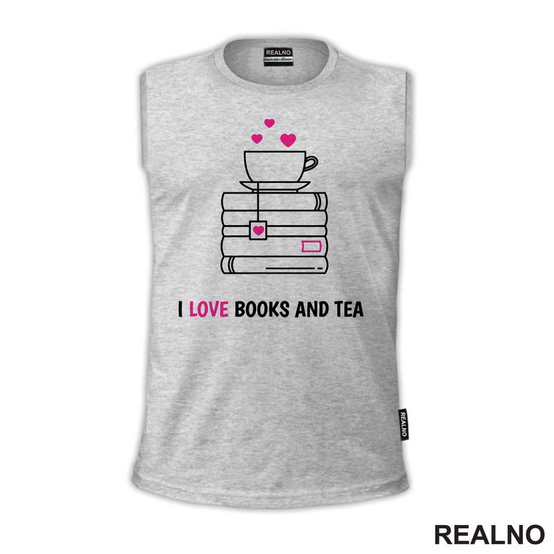 I Love Books And Tea - White And Pink - Books - Čitanje - Knjige - Majica