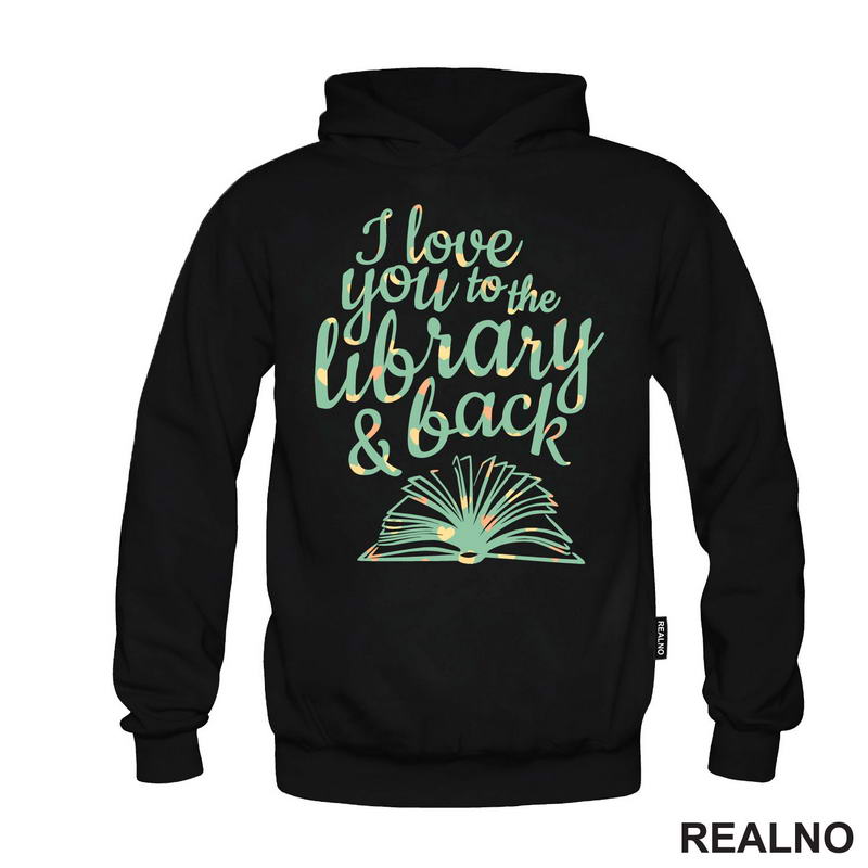I Love You To The Library And Back - Books - Čitanje - Knjige - Majica