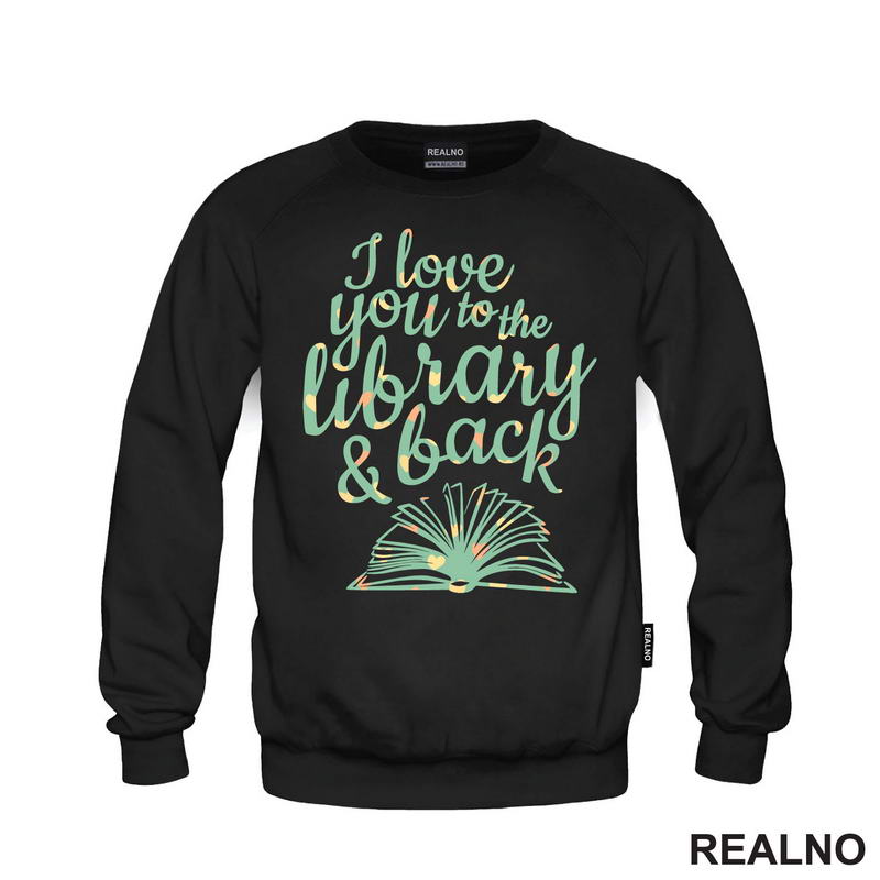 I Love You To The Library And Back - Books - Čitanje - Knjige - Majica