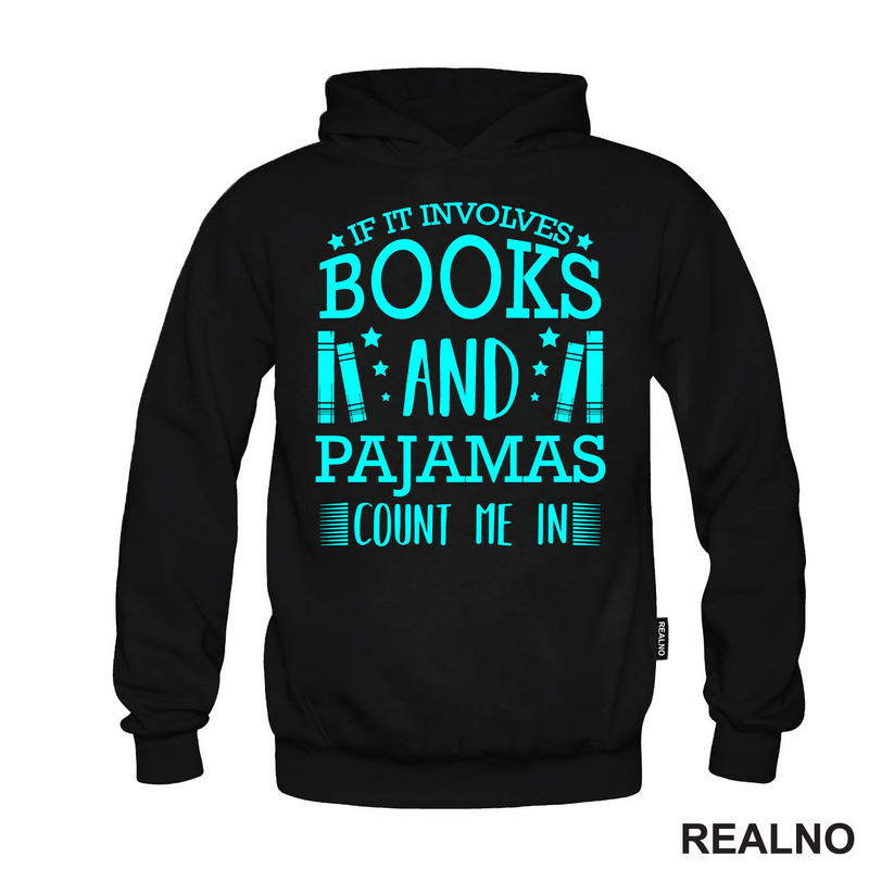 If It Involves Book And Pajamas Count Me In - Blue - Books - Čitanje - Knjige - Majica