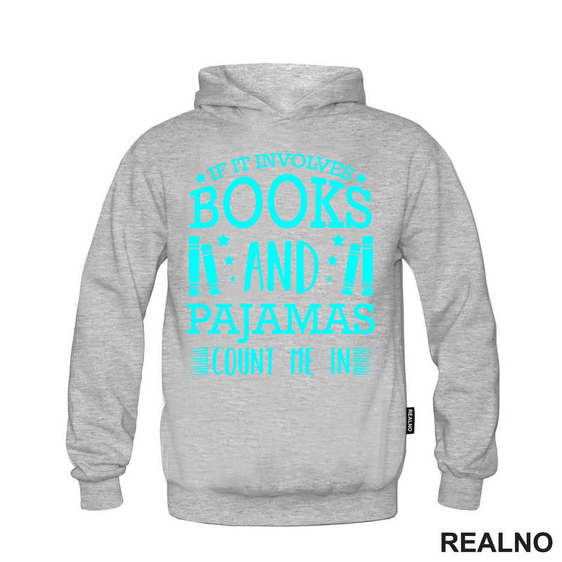 If It Involves Book And Pajamas Count Me In - Blue - Books - Čitanje - Knjige - Majica