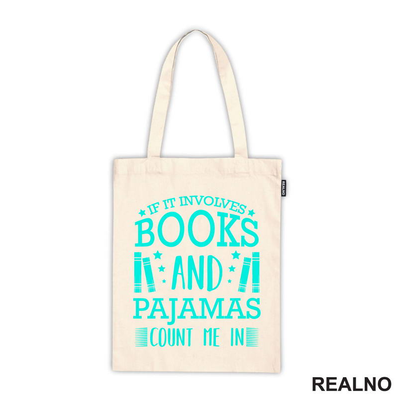If It Involves Book And Pajamas Count Me In - Blue - Books - Čitanje - Knjige - Majica