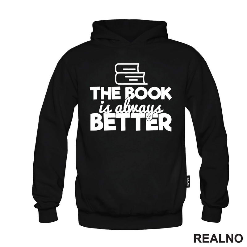 The Book Is Always Better - Outline - Books - Čitanje - Knjige - Majica