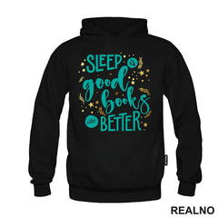 Sleep Is Good, Books Are Better - Books - Čitanje - Knjige - Majica