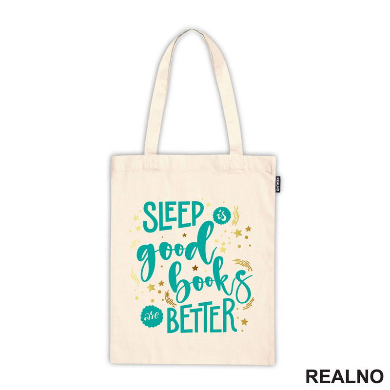 Sleep Is Good, Books Are Better - Books - Čitanje - Knjige - Majica