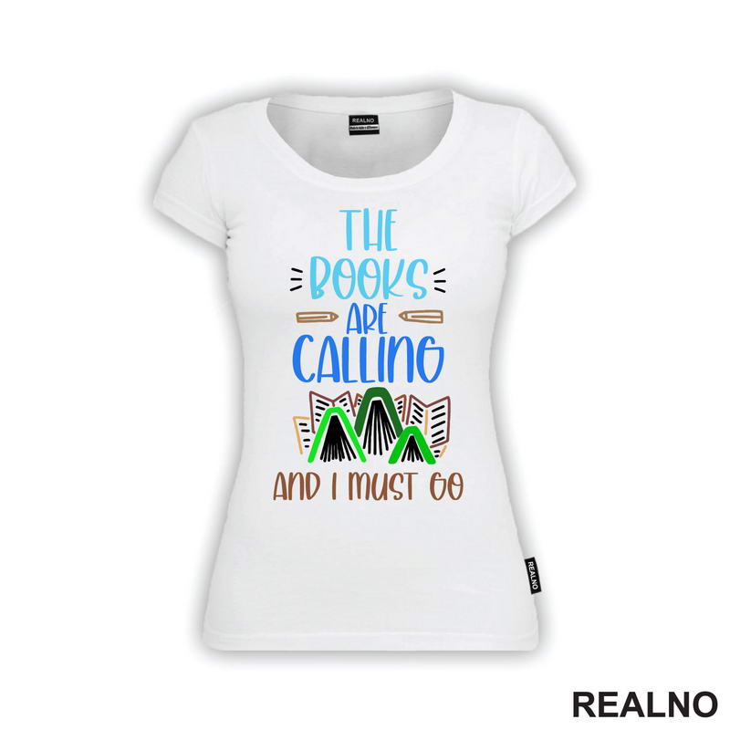 The Books Are Calling And I Must Go - Books - Čitanje - Knjige - Majica