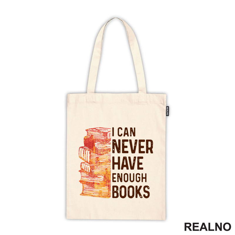 I Can Never Have Enough Books - Books - Čitanje - Knjige - Majica