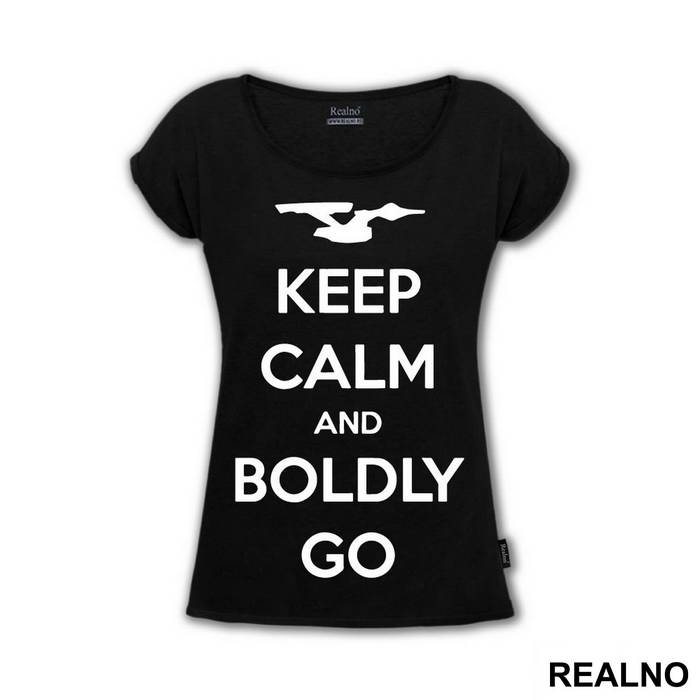 Keep Calm And Boldly Go - Star Trek - Majica
