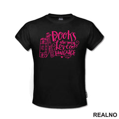 Books Are My Love Language - Pink - Books - Čitanje - Knjige - Majica