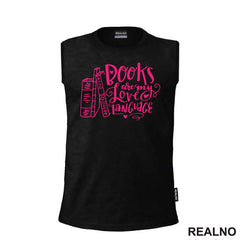 Books Are My Love Language - Pink - Books - Čitanje - Knjige - Majica