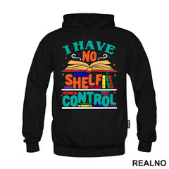 I Have No Shelf Control - Teal - Colorful - Books - Čitanje - Knjige - Majica