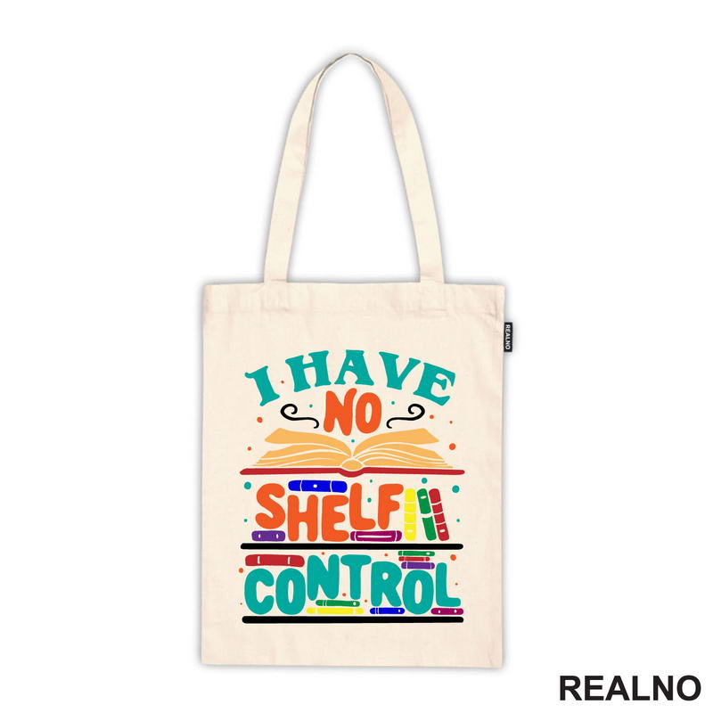 I Have No Shelf Control - Teal - Colorful - Books - Čitanje - Knjige - Majica