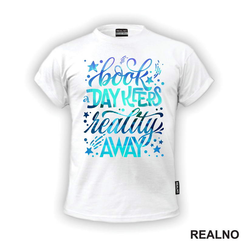 Books Day Keeps Reality Away - Colors - Books - Čitanje - Knjige - Majica