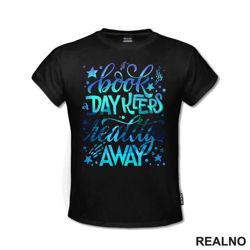 Books Day Keeps Reality Away - Colors - Books - Čitanje - Knjige - Majica