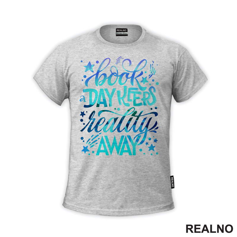 Books Day Keeps Reality Away - Colors - Books - Čitanje - Knjige - Majica