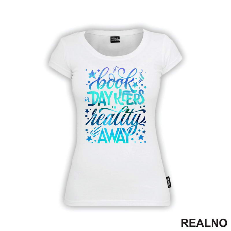 Books Day Keeps Reality Away - Colors - Books - Čitanje - Knjige - Majica