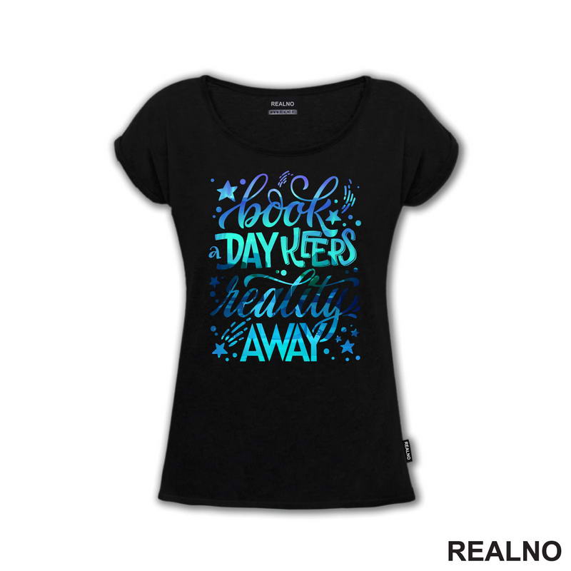Books Day Keeps Reality Away - Colors - Books - Čitanje - Knjige - Majica