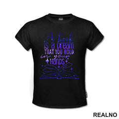 A Book Is A Dream That You Hold In Your Hands - Purple - Books - Čitanje - Knjige - Majica