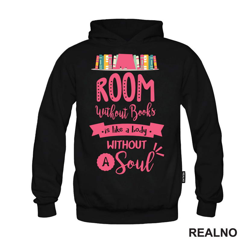 Room Without Books Is Like A Body Without A Soul - Pink - Books - Čitanje - Knjige - Majica