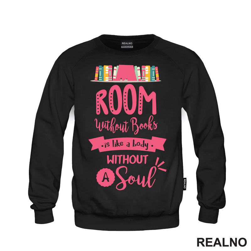 Room Without Books Is Like A Body Without A Soul - Pink - Books - Čitanje - Knjige - Majica