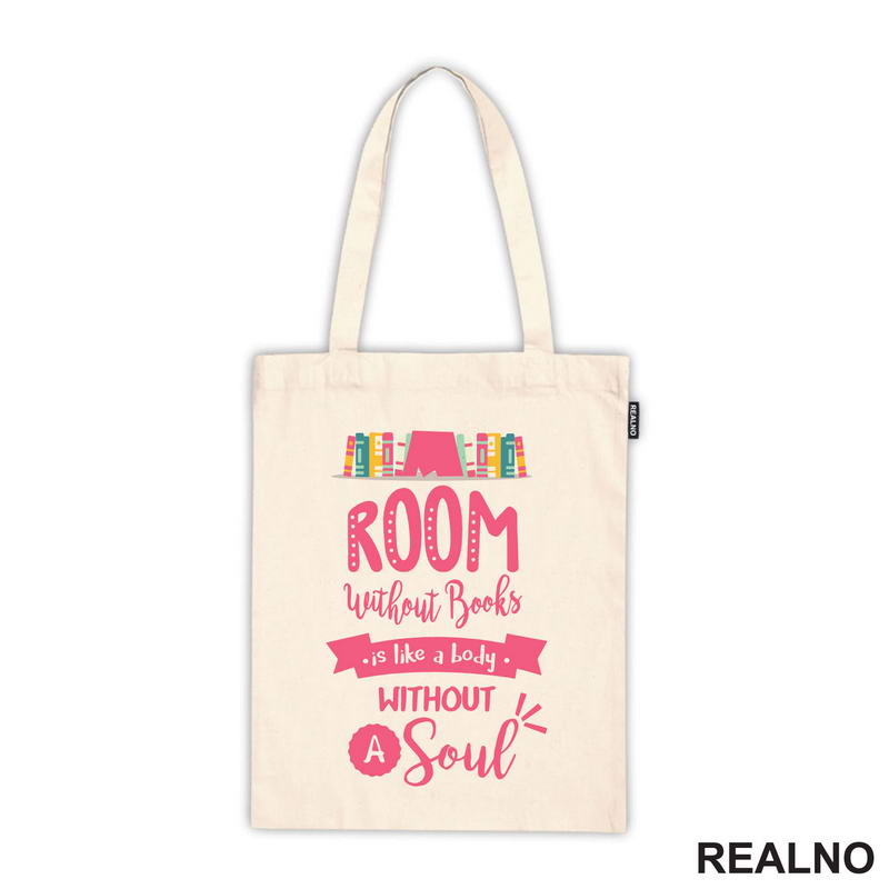Room Without Books Is Like A Body Without A Soul - Pink - Books - Čitanje - Knjige - Majica