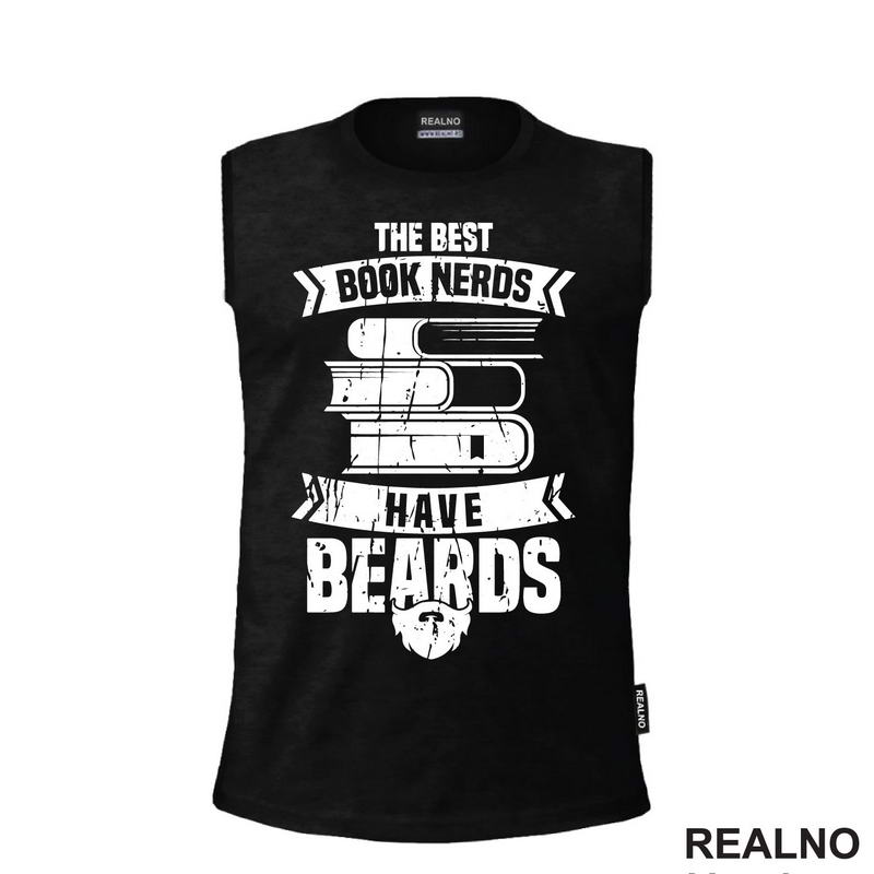 The Best Book Nerds Have Beards - Books - Čitanje - Knjige - Majica