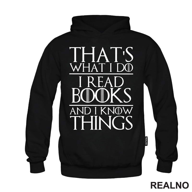 That's What I Do I Read Books And I Know Things - Books - Čitanje - Knjige - Majica