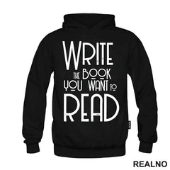 Write The Book You Want To Read - Books - Čitanje - Knjige - Majica