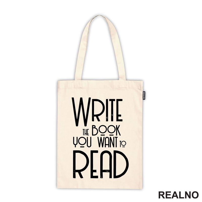 Write The Book You Want To Read - Books - Čitanje - Knjige - Majica