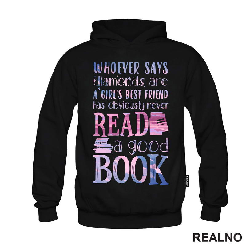 Whoever Says Diamonds Are A Girl's Best Friend Has Oloviously Never Read A Gook Book - Pink And Purple - Books - Čitanje - Knjige - Majica