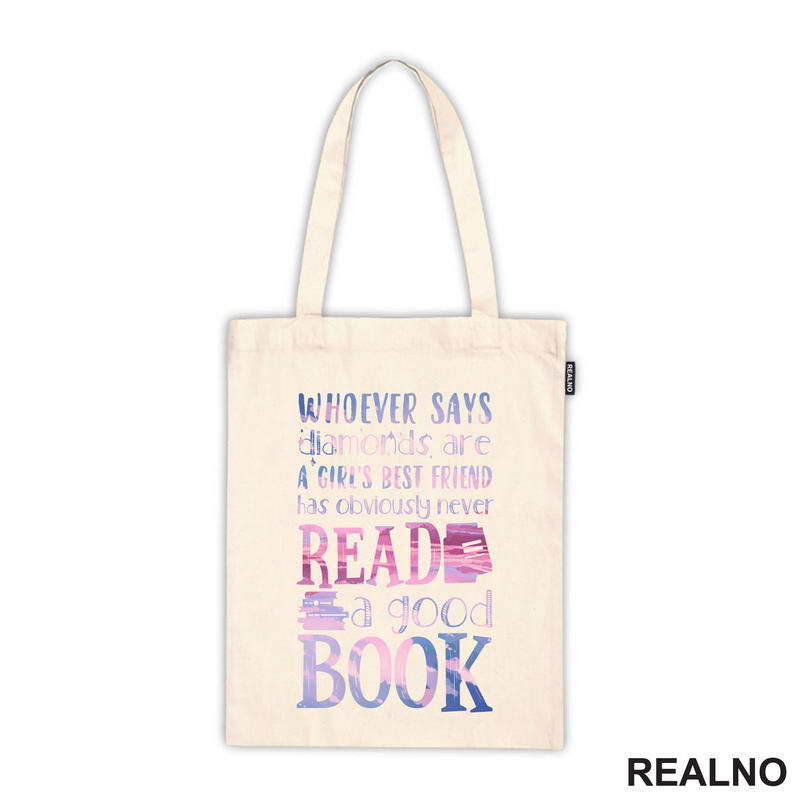 Whoever Says Diamonds Are A Girl's Best Friend Has Oloviously Never Read A Gook Book - Pink And Purple - Books - Čitanje - Knjige - Majica