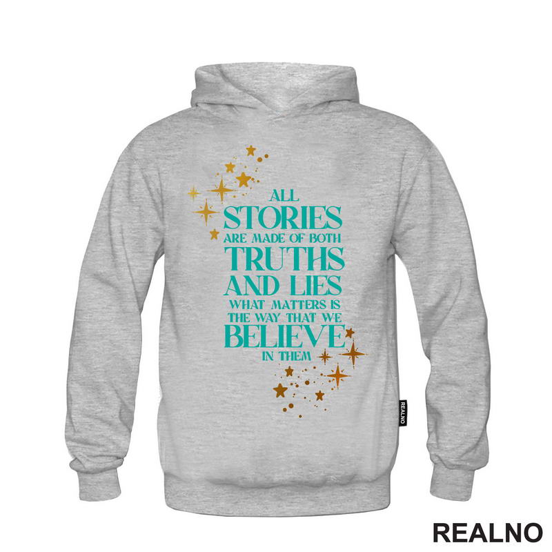 All Stories Are Made Of Both Truths And Lies What Matters Is The Way That We Believe In Them - Green Stars - Books - Čitanje - Knjige - Majica