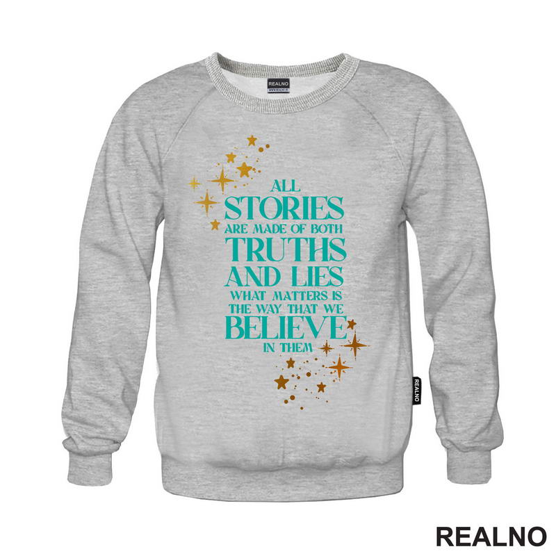 All Stories Are Made Of Both Truths And Lies What Matters Is The Way That We Believe In Them - Green Stars - Books - Čitanje - Knjige - Majica