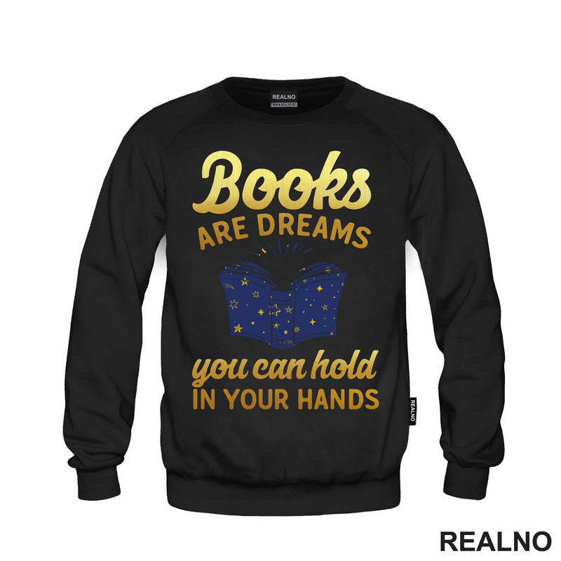 Books Are Dreams You Can Hold In Your Hands - Golden Stars - Books - Čitanje - Knjige - Majica