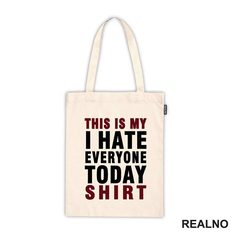 This Is My I Hate Everyone Today Shirt - Red - Humor - Majica