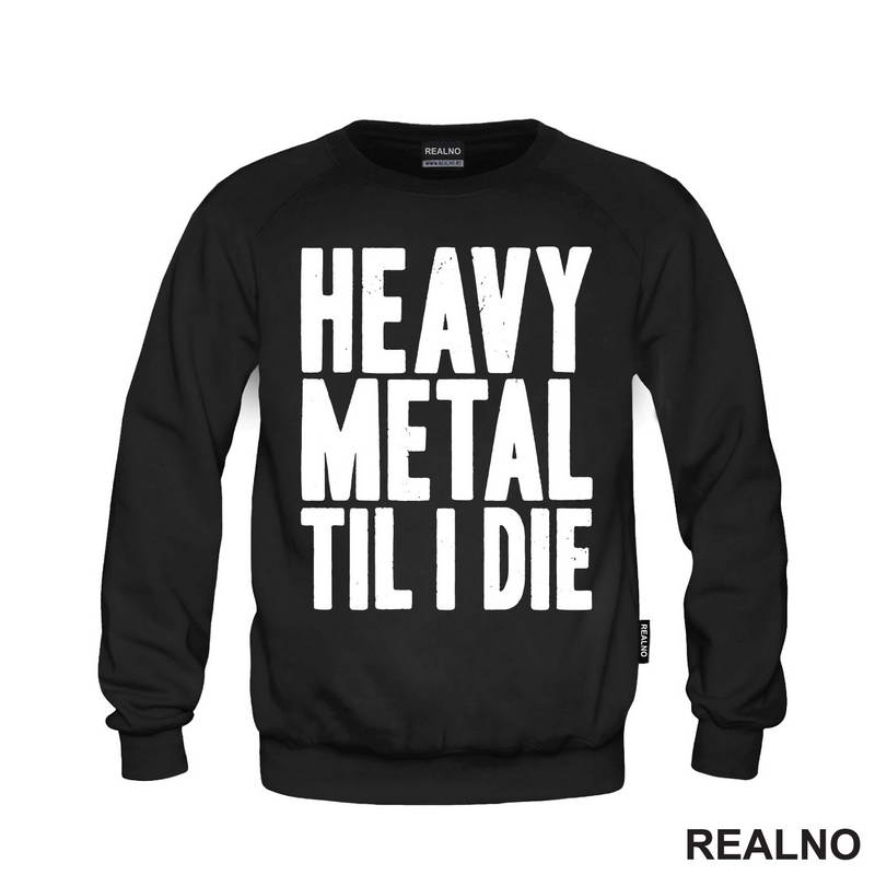 Heavy Metal Til I Die - Muzika - Majica