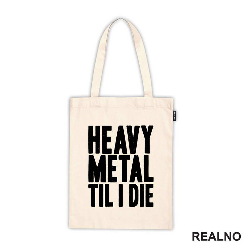 Heavy Metal Til I Die - Muzika - Majica