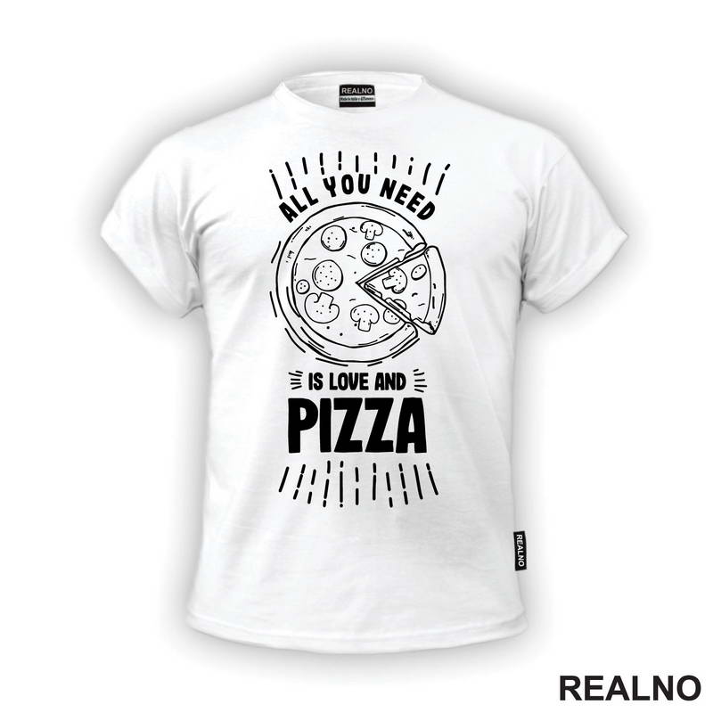 All You Need Is Love And Pizza - Hrana - Food - Majica